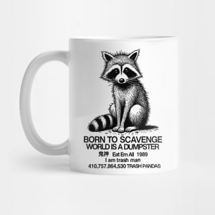 BORN TO SCAVENGE Mug